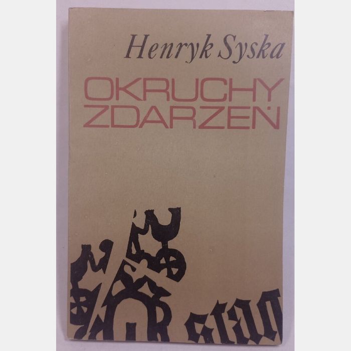 Okruchy zdarzeń. Henryk Syska