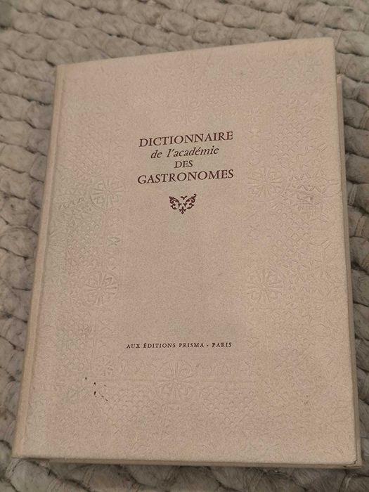 Dictionnaire de l'académie des gastronomes. Tome 1 : A-G.