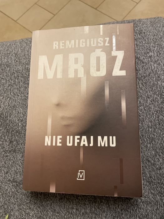 Nie ufaj mu Remigiusz Mróz