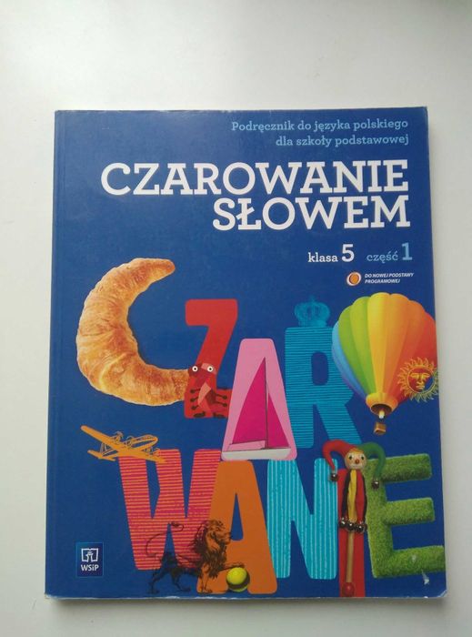 ,,Czarowanie slowem" część 1 podręcznik do języka polskiego klasa 5