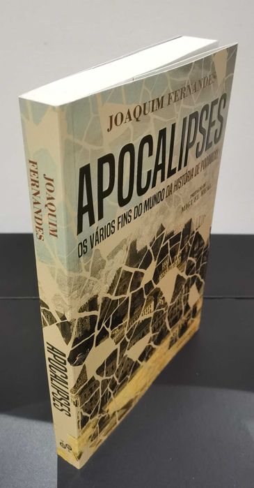 Apocalipse - Os Vários Fins Do Mundo Da História de Portugal