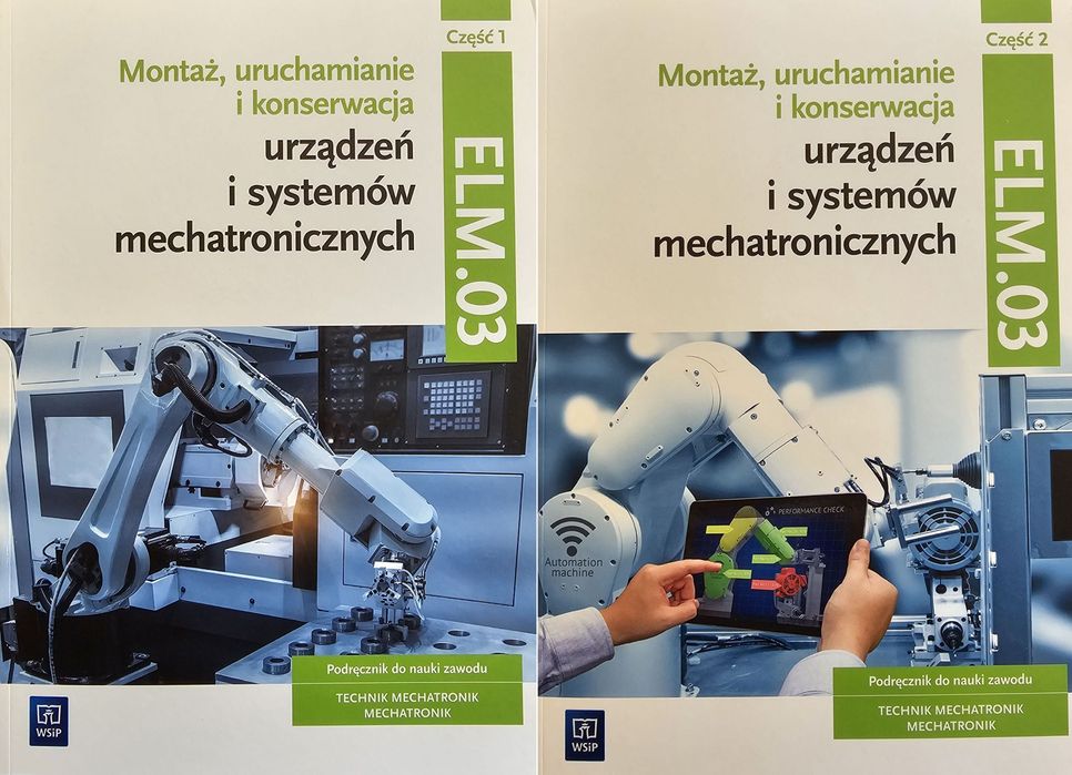 Montaż Uruchamianie systemów mechatronicznych cz. 1 + 2 Elm.03 /nowe