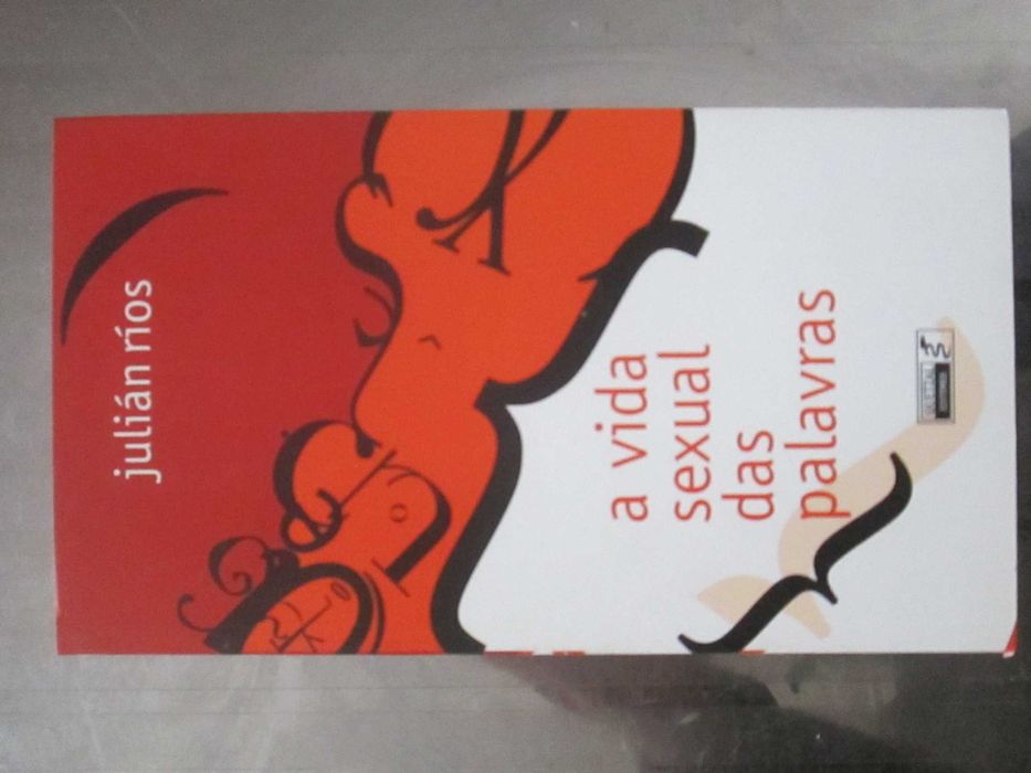 A Vida Sexual das Palavras, de Julián Ríos