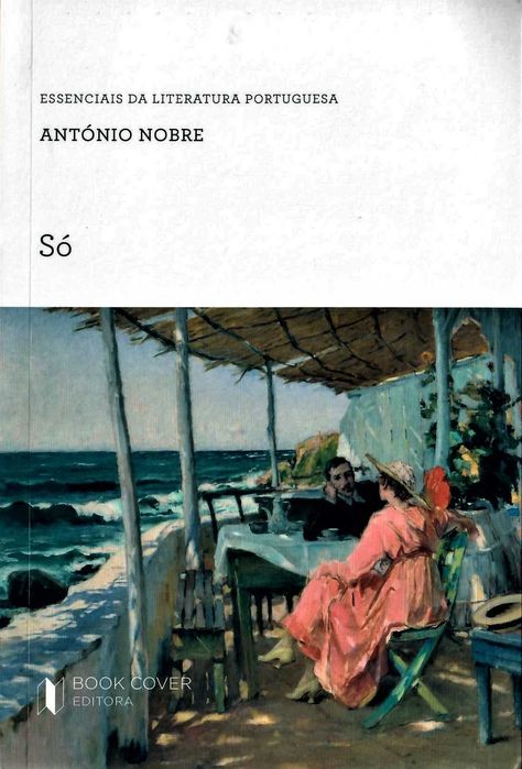 ANTÓNIO NOBRE    «Só»          Um Marco do Simbolismo Português