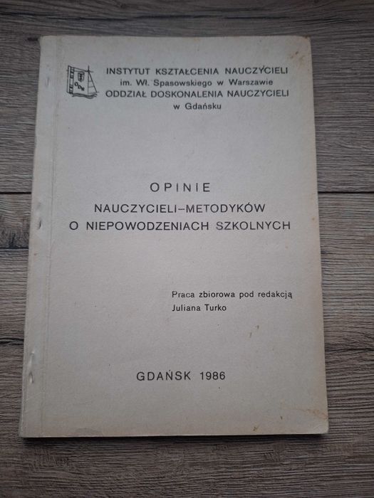 Opinie nauczycieli-metodyków o niepowodzeniach szkolnych Julian Turko