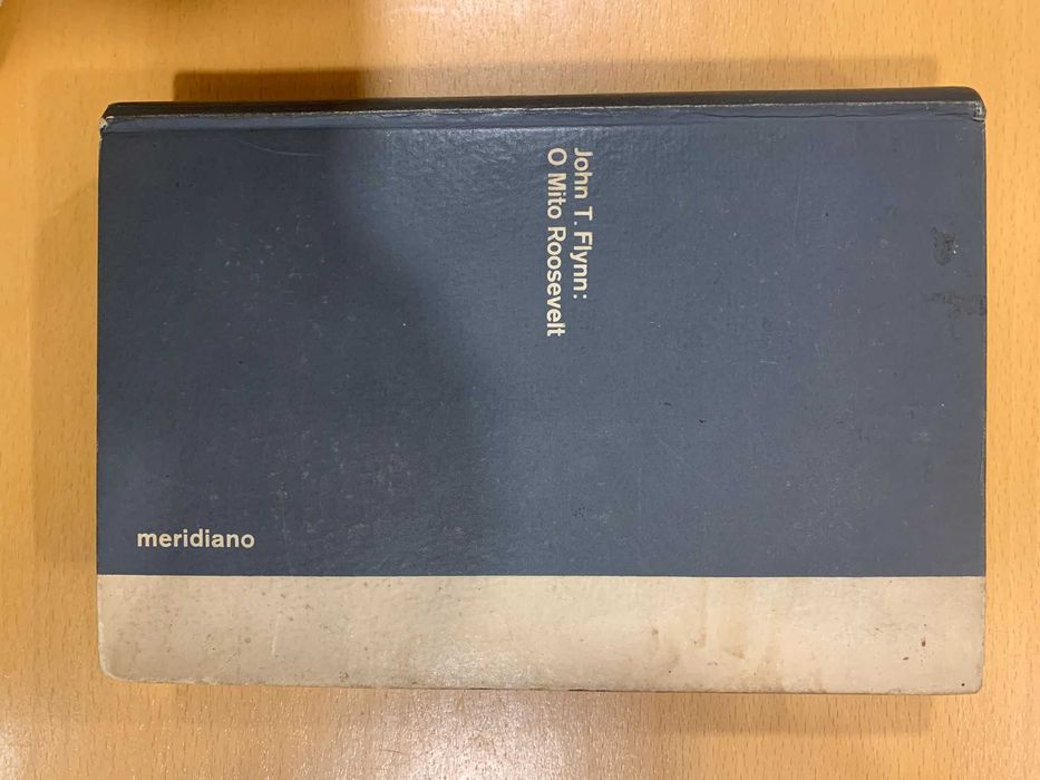 O Mito Roosevelt - John T. Flynn