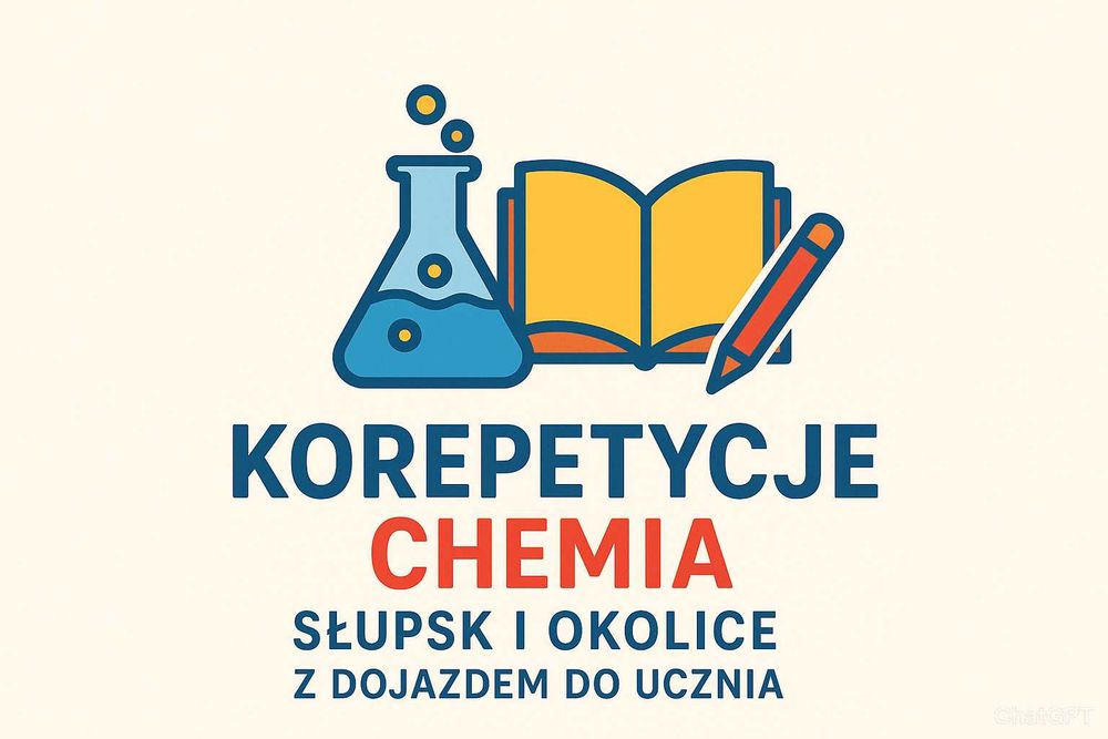 Korepetycje chemia zakres podstawowy i rozszerzony Słupsk i okolice