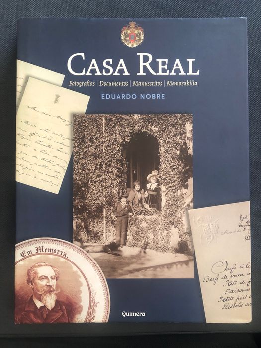Eduardo Nobre: Casa Real. Fotografias. Documentos. Manuscritos. Memorabilia