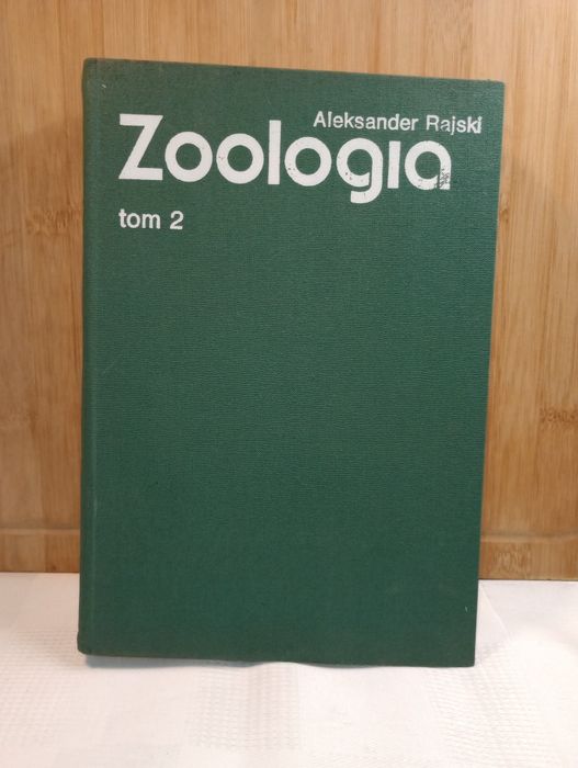 Zoologia. Część systematyczna. T.2. Aleksander Rajski