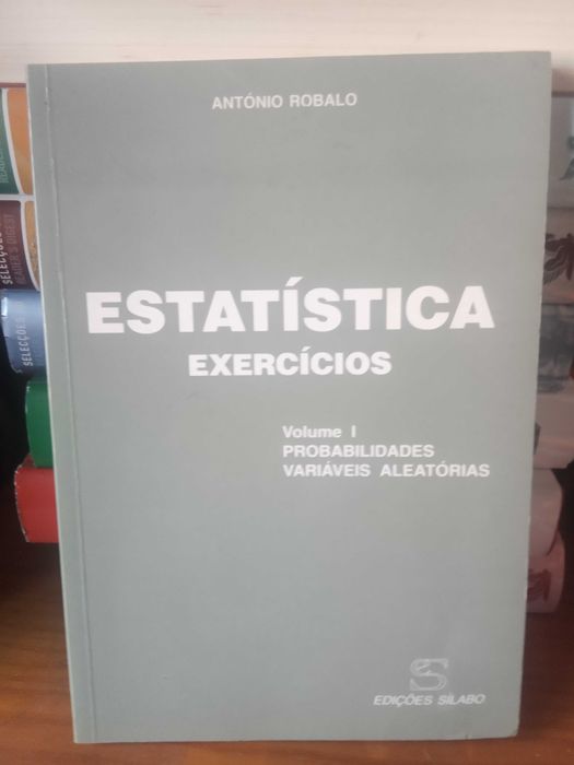 Estatística - Exercícios - Vol I Probabilidades, Variáveis Aleatórias