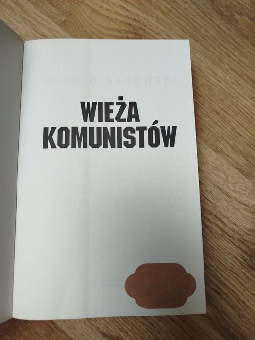 Witold Gadowski wieża komunistów