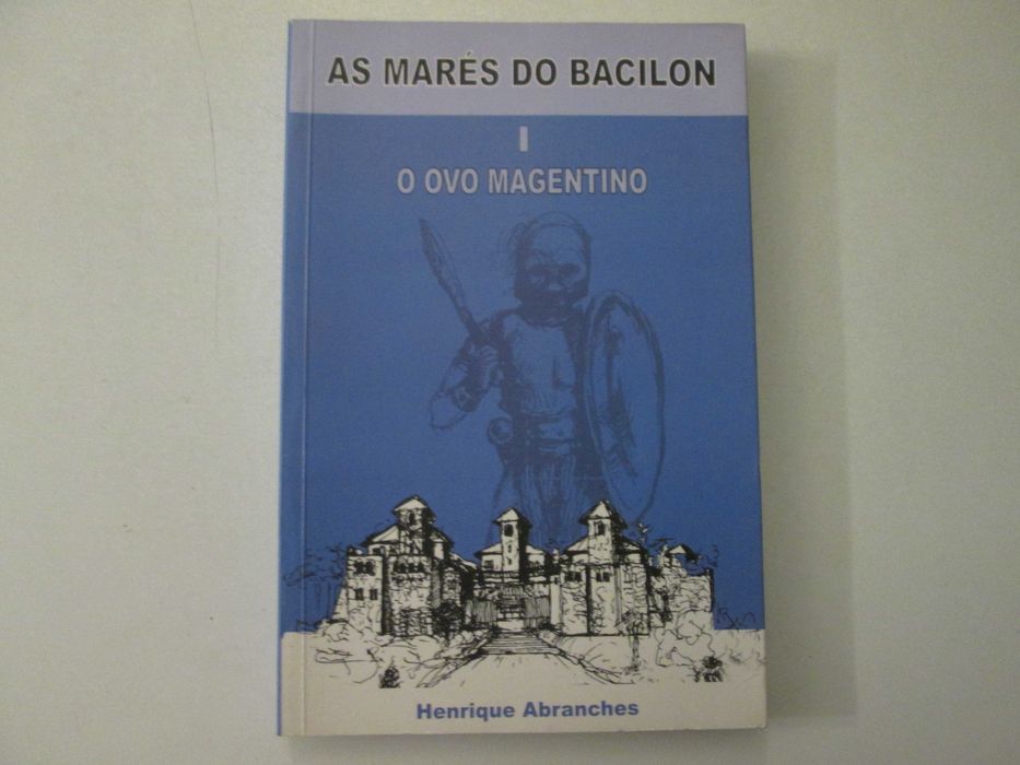 As marés do Bacilon- O ovo magentino- Henrique Abranches