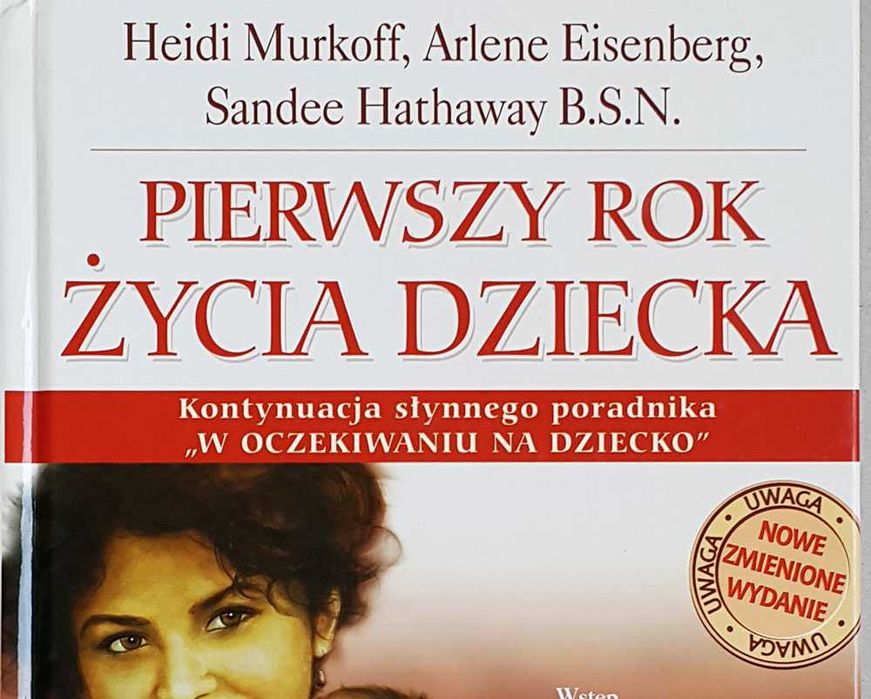Pierwszy rok życia dziecka H. Murkoff A. Eisenberg S. Hathaway B.S.N.