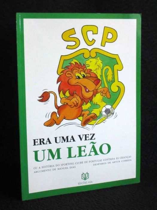 Livro Era Uma Vez um Leão ou A História do Sporting Clube de Portugal contada às Crianças