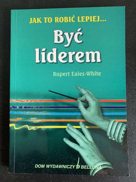 Książka Być liderem Rupert Eales-White