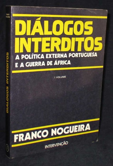 Livro Diálogos Interditos Franco Nogueira I Volume