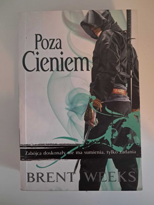 Brent Weeks - Na Krawędzi Cienia, Poza Cieniem - Saga Nocny Anioł