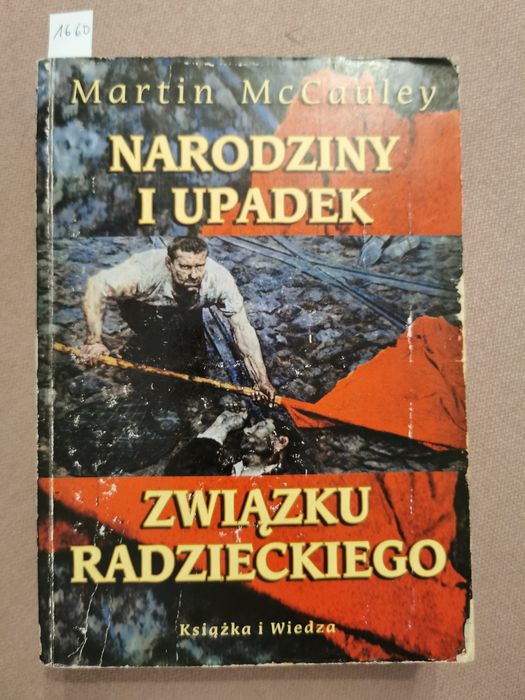 Narodziny i upadek związku radzieckiego Martin McCauley