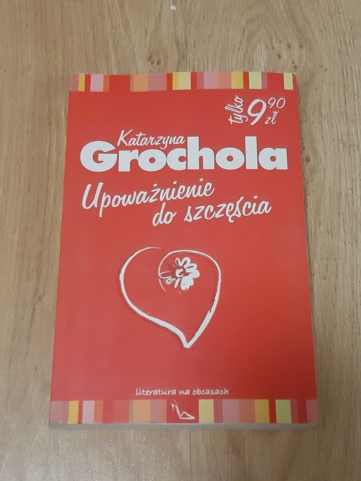 Upoważnienie do szczęścia Grochola