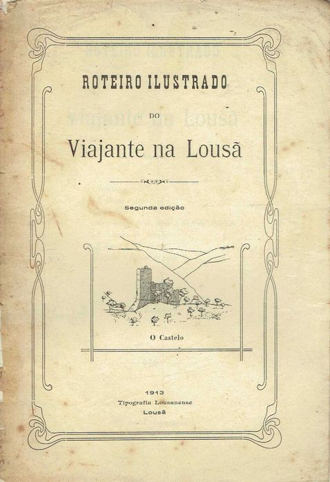 10757
	
Roteiro ilustrado do viajante na Lousã.- 1913
