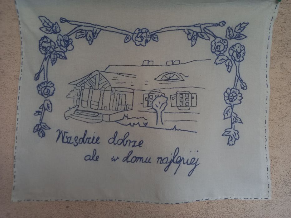 Makatka haft ręczny. Wszędzie dobrze ale w domu najlepiej.