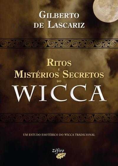 Ritos e Mistérios Secretos do Wicca de Gilberto Lascariz [Portes Incs]