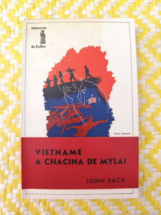 Vietname - A Chacina de Mylai –  John Sack