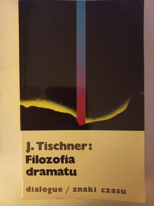 Tischner Filozofia dramatu Historia filozofii po góralsku
