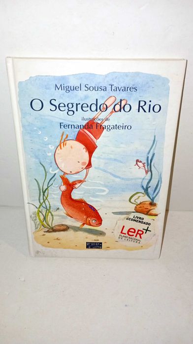 O Segredo do Rio - Miguel Sousa Tavares