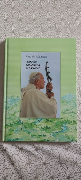 Aureola zapleciona w pastorał / Urszula Michalak / pontyfikat J. Pawła