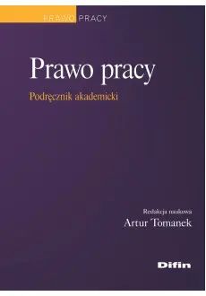 Prawo Pracy. Podręcznik Akademicki. Difin