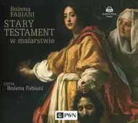 Stary Testament w malarstwie. Audiobook.. Wydawnictwo Naukowe PWN