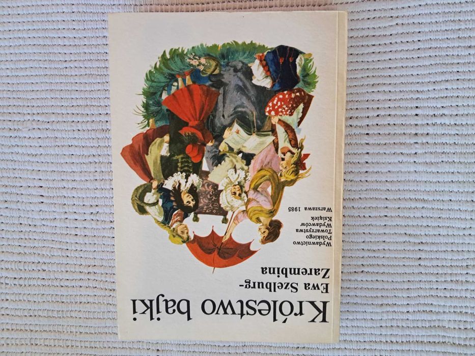 Królestwo bajki Ewa Szelburg-Zarembina - wydanie z 1985 roku [bdb]