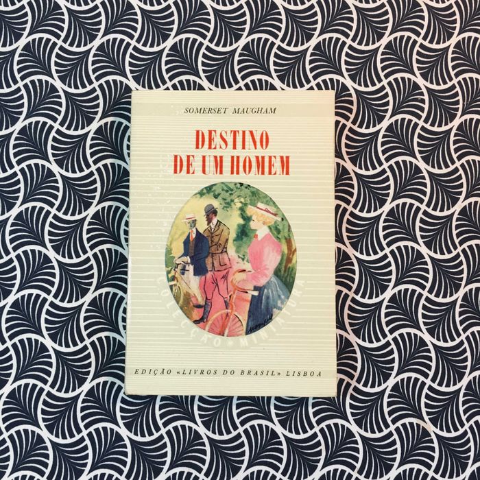 Destino de Um Homem - Somerset Maugham
