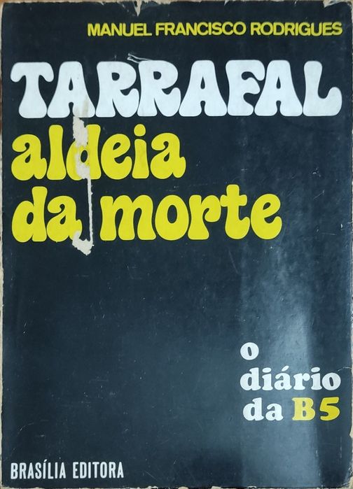Tarrafal Aldeia da morte - Manuel Francisco Rodrigues ®1974