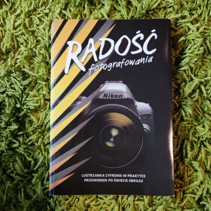 Radość fotografiwania. Praca zbiorowa.