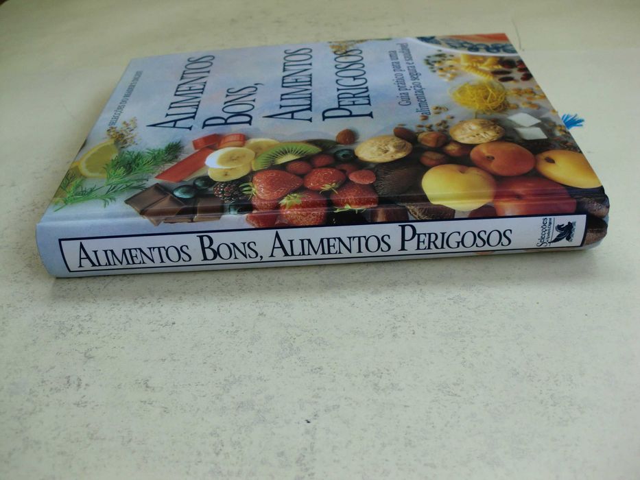 Alimentos Bons, Alimentos Perigosos