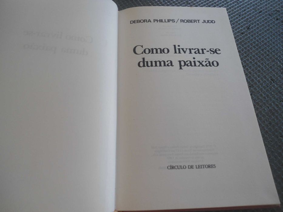 Como livrar-se duma paixão de Debora Phillips e Robert Judd