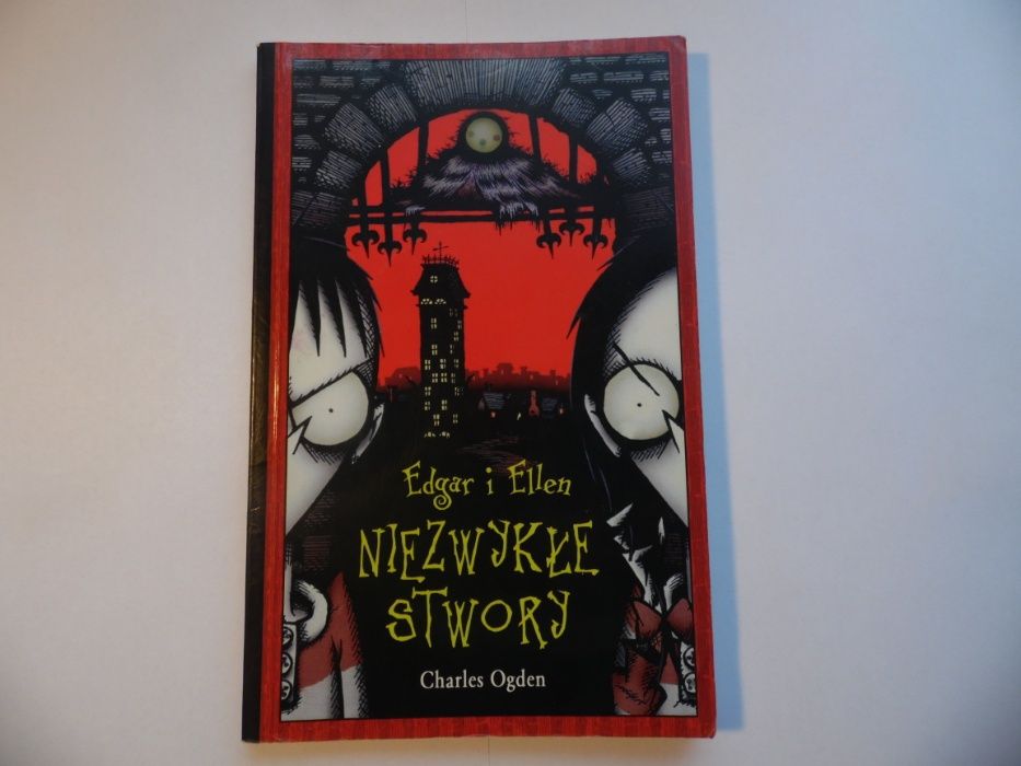 "Edgar i Ellen, Niezwykłe Stwory" Charles Ogden