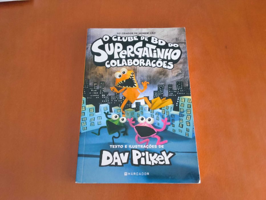As aventuras do capitão cuecas uma novela epica # Dav Pilkey