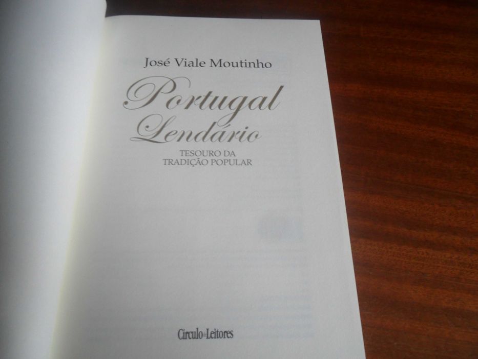 "PORTUGAL LENDÁRIO" -Tesouro da Tradição Popular - José Viale Moutinho