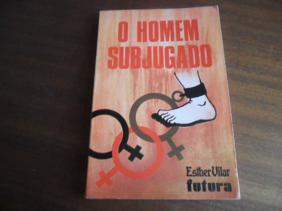 "O HOMEM SUBJUGADO" de Esther Vilar - 1ª Edição de 1972