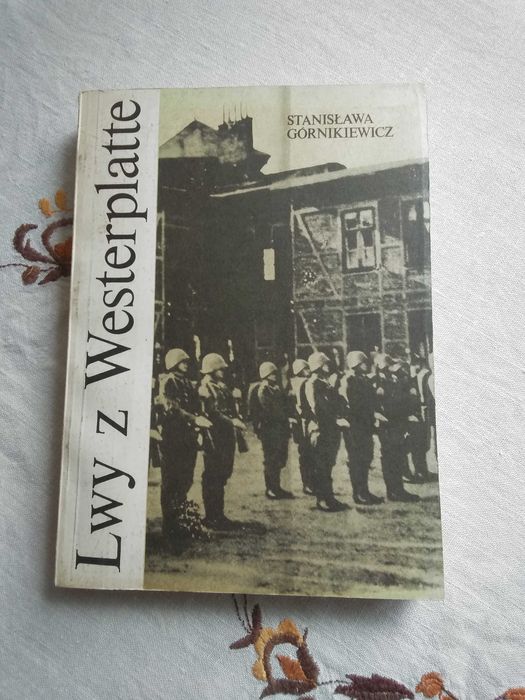 Lwy z Westerplatte . Stanisława Górnikiewicz
