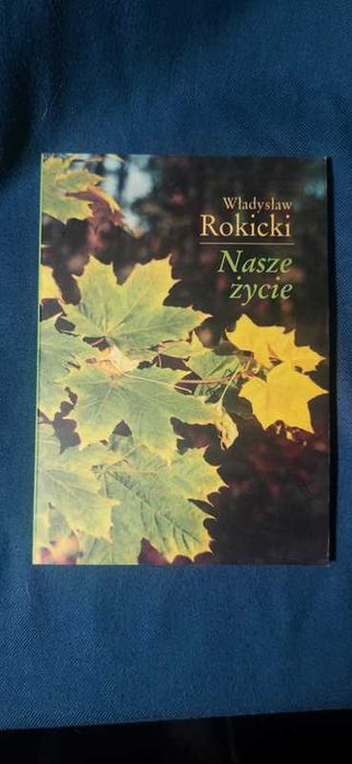 Władysław Rokicki - Nasze życie, tomik poezji