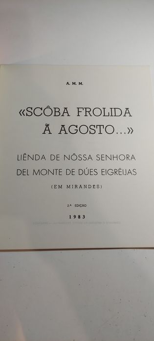 Scôba Frolida ã Agosto - António Maria Moutinho (Em Mirandês)