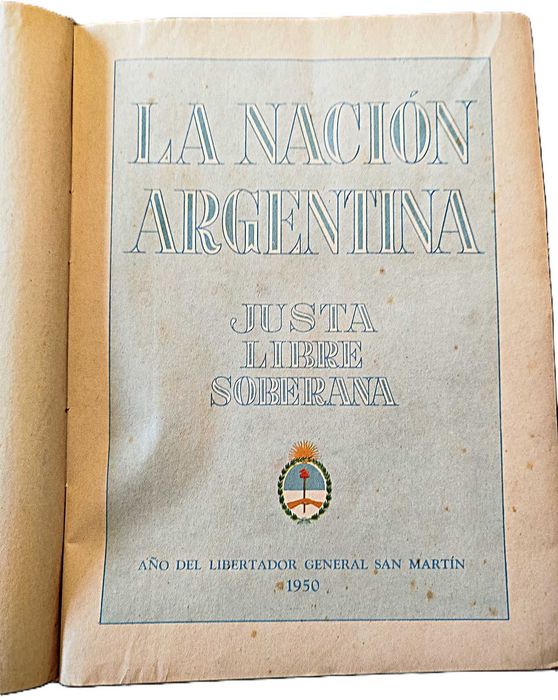 La Nacion Argentina Libertador General SAN MARTIN 1950 - Livro