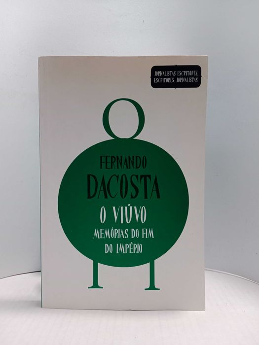 " O Viúvo – Memórias do Fim do Império " - de Fernando Dacosta