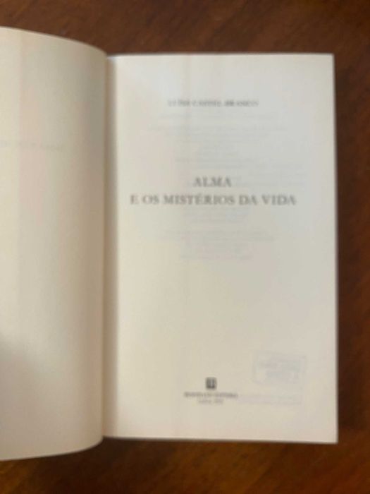 Alma e os Mistérios da Vida - Luísa Castel-Branco