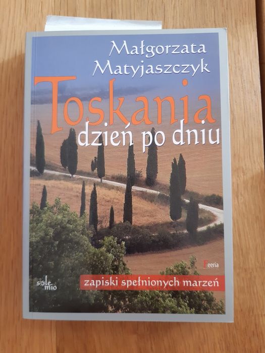 Książka Toskania dzień po dniu Małgorzata Matyjaszczyk