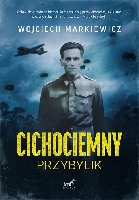 Cichociemny.Przybylik. Post Factum. Nowy Produkt